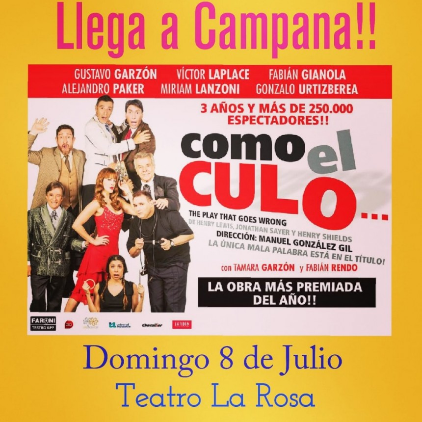 El domingo 8 de julio llegará a Campana la obra teatral “Como el culo”