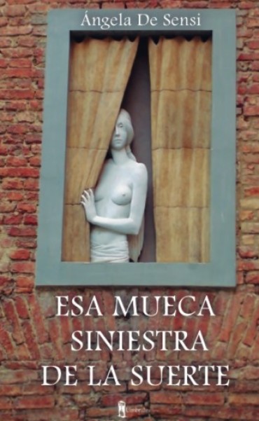 Esa mueca siniestra de la suerte de &Aacute;ngela de Sensi