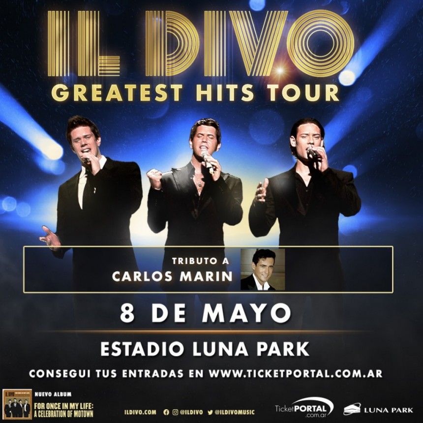 IL DIVO Presenta su gira mundial  : GREATEST HITS TOUR HOMENAJENDO A CARLOS MARIN