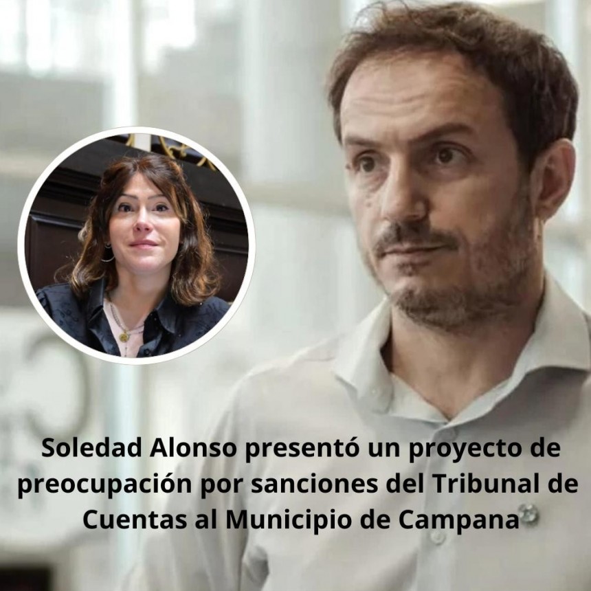 Soledad Alonso presentó un proyecto de preocupación por sanciones del Tribunal de Cuentas al Municipio de Campana