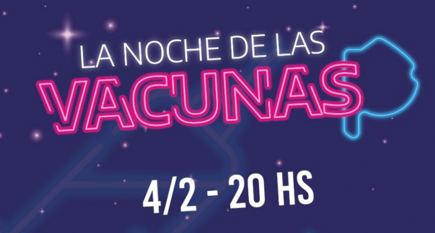 Se realizará en Campana : La Noche de las Vacunas