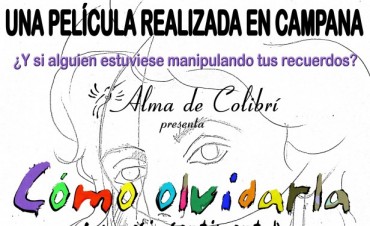 Avanzan los preparativos para la presentaci&oacute;n de la pel&iacute;cula &ldquo;C&oacute;mo olvidarla (amnesia sentimental)&rdquo;