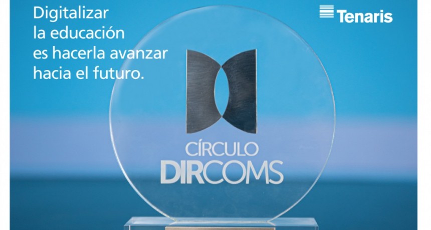Tenaris recibió el Premio Dircoms 2022 por su compromiso con la digitalización de la educación