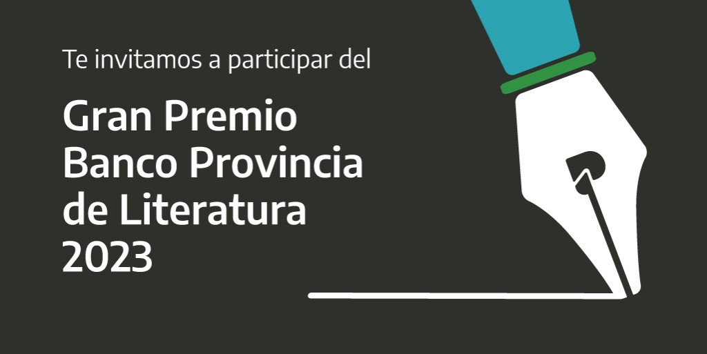 CON IMPORTANTES PREMIOS :  Banco Provincia lanzó el Gran Premio de Literatura 2023 