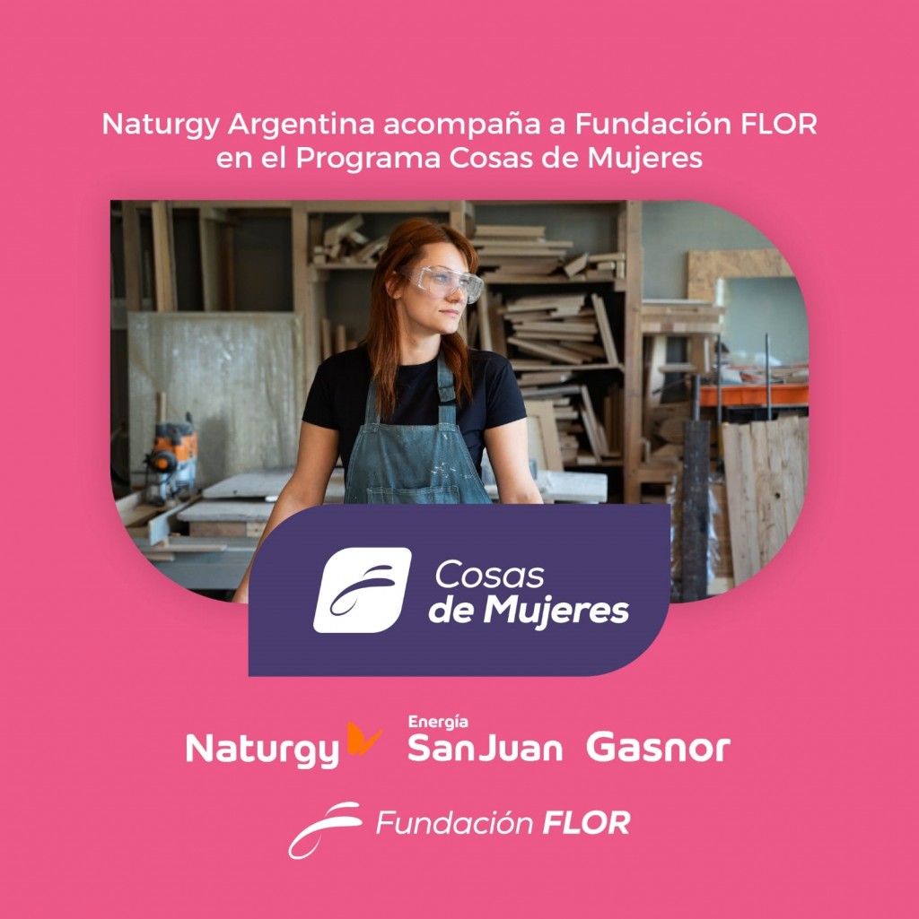 Naturgy Argentina y Fundación FLOR presentaron una nueva edición del programa “Cosas de Mujeres”