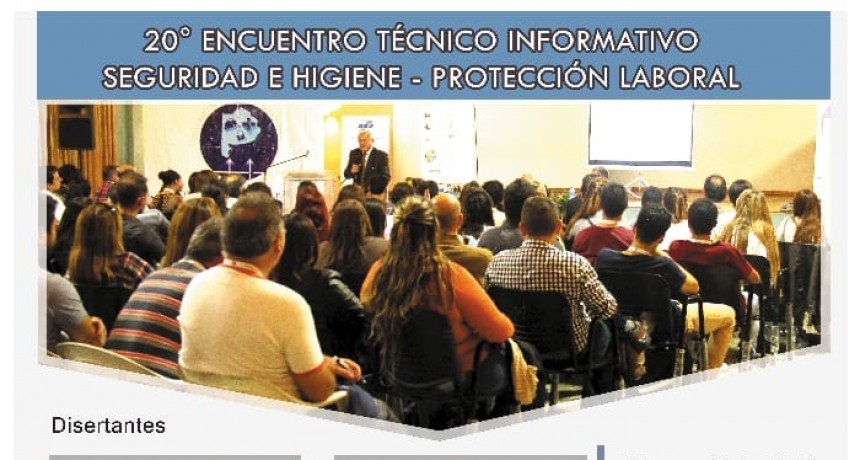 Se realizar&aacute; el 20&deg; Encuentro T&eacute;cnico Informativo de Seguridad, Higiene y Protecci&oacute;n Laboral