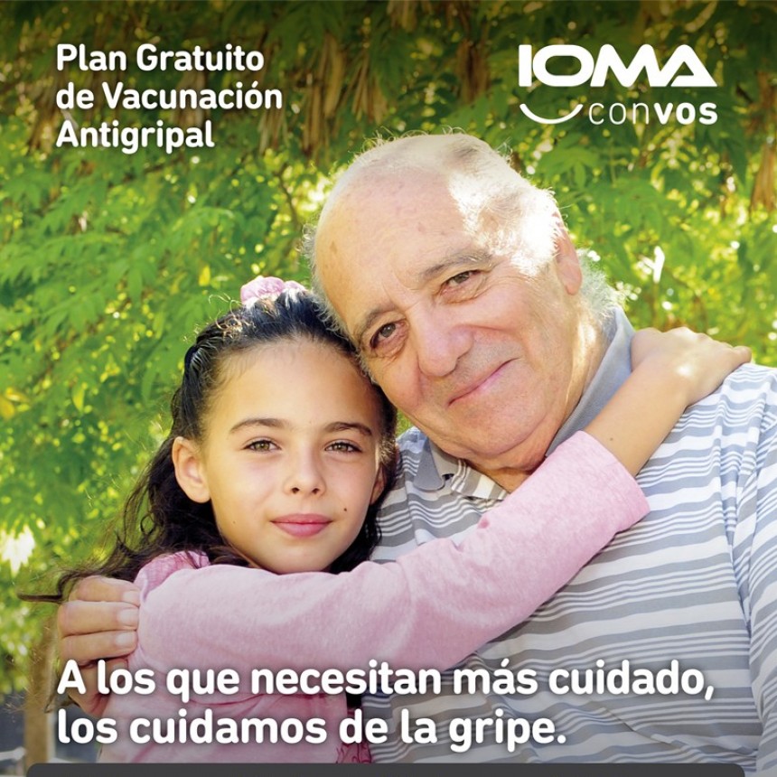IOMA -Vacunaci&oacute;n antigripal  Cuidamos a los que m&aacute;s cuidados necesitan