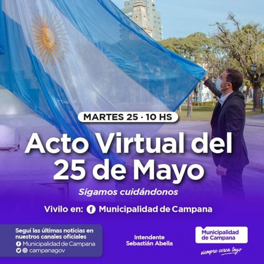 El Municipio invita a disfrutar del acto virtual por el 25 de Mayo 