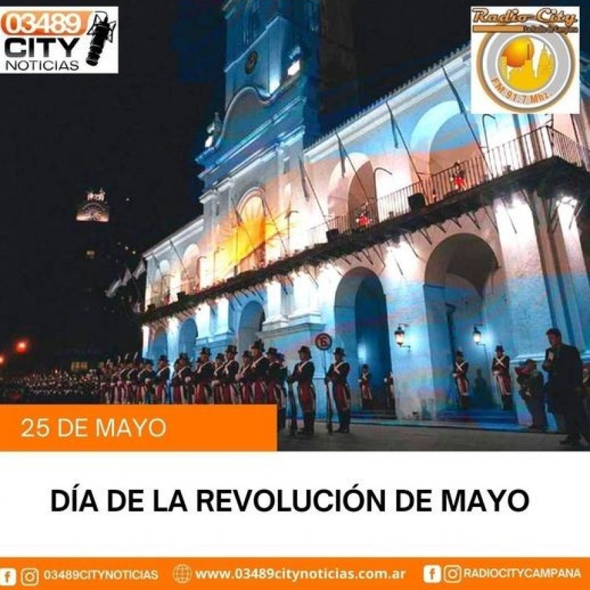 25 de Mayo se conmemora un nuevo Aniversario de la Revoluciòn de Mayo