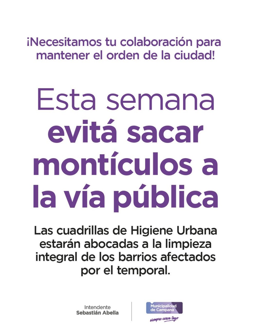El Municipio pide a los vecinos no sacar ramas ni montículos a la vía pública esta semana