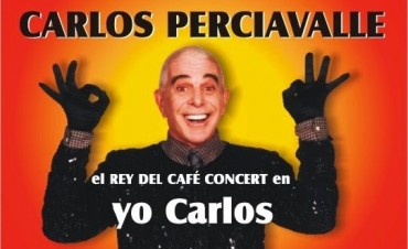 Carlos Perciavalle, &ldquo;El Rey del Caf&eacute; Concert&rdquo;, se presentar&aacute; en Campana
