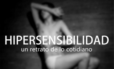 Ma&ntilde;ana lunes se inaugura la Muestra art&iacute;stica &ldquo;Hipersensibilidad&rdquo;