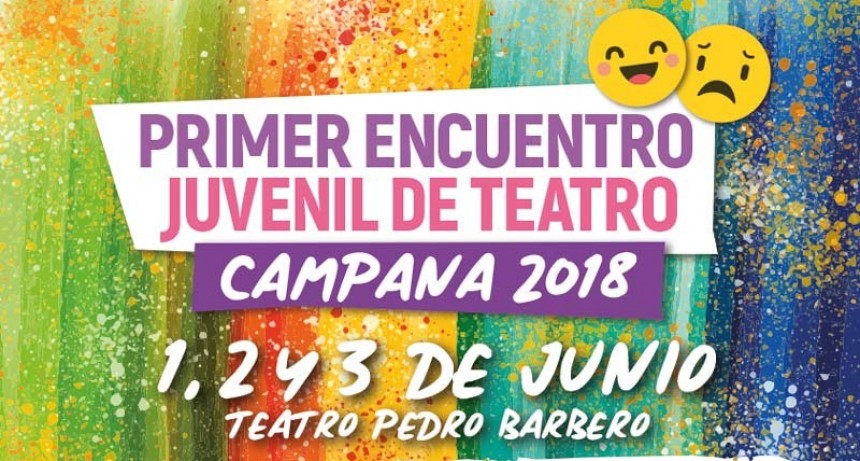 Este fin de semana se realizar&aacute; el Primer Encuentro Juvenil de Teatro Campana 2018