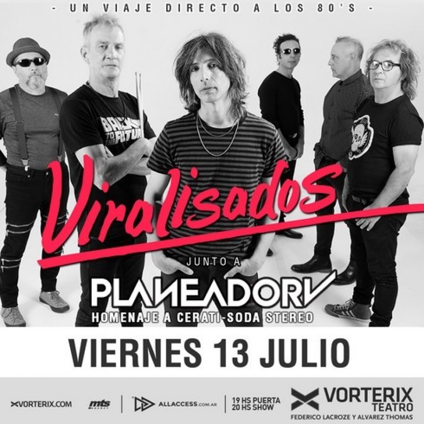 VIRALISADOS LLEGA AL TEATRO VORTERIX VIERNES 13 DE JULIO 20hs 