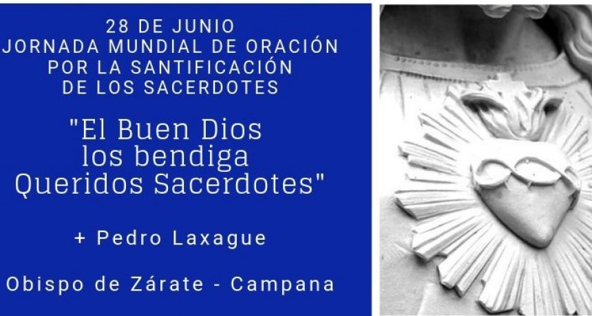 28 DE JUNIO: JORNADA MUNDIAL DE ORACI&Oacute;N POR LA SANTIFICACI&Oacute;N DE LOS SACERDOTES