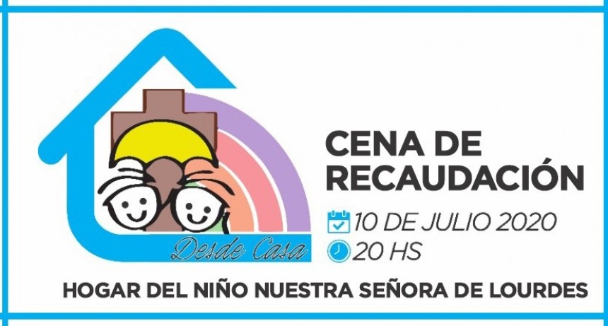 El Hogar del Ni&ntilde;o Ntra. Se&ntilde;ora de Lourdes realizar&aacute; la Cena de Recaudaci&oacute;n de Fondos
