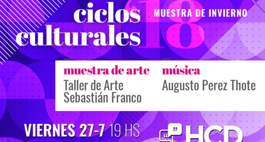 &ldquo;Ciclos Culturales&rdquo;: Sebasti&aacute;n Franco y Augusto P&eacute;rez Thote llenar&aacute;n de arte y m&uacute;sica el HCD