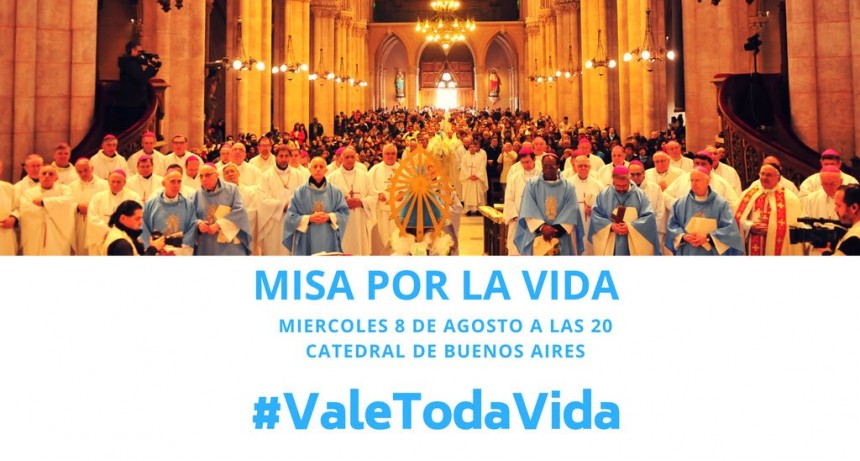 Misa por la Vida: 8 de agosto 20 hs en la Catedral Buenos Aires