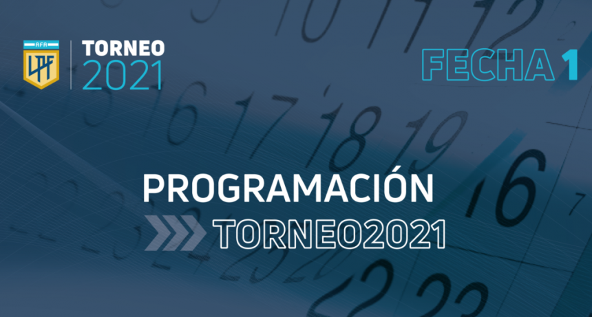  Torneo 2021  : Días y horarios de la jornada inaugural