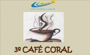 SE LLEVAR&Aacute; A CABO EL 3&ordm; CAF&Eacute; CORAL EN EL CLUB CIUDAD DE CAMPANA