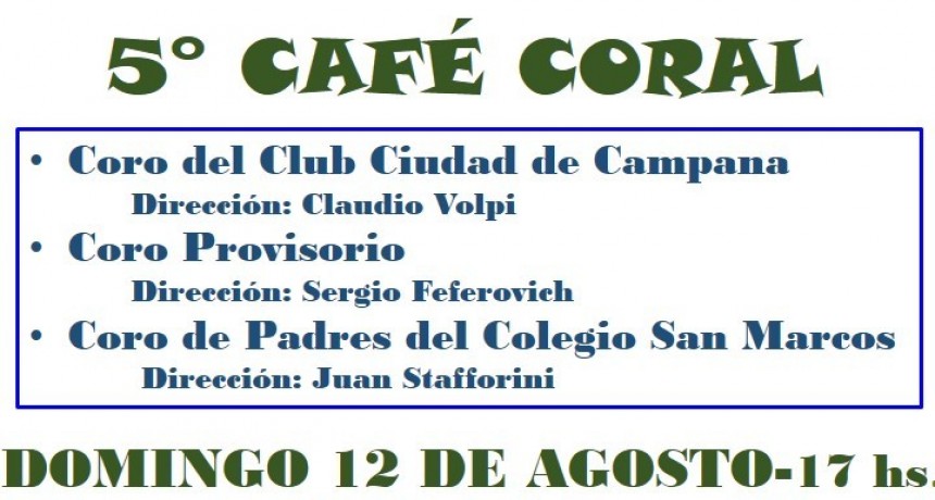 SE VIENE EL 5&deg; CAF&Eacute; CORAL DEL CLUB CIUDAD DE CAMPANA