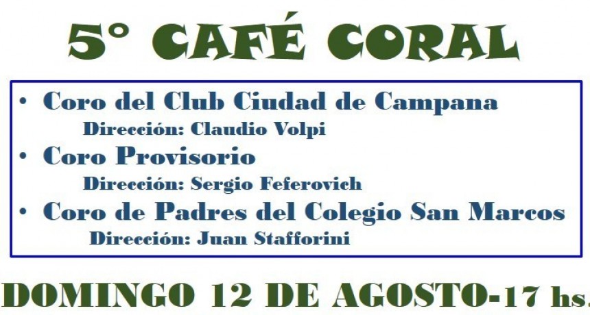 SE VIENE EL 5° CAFÉ CORAL DEL CLUB CIUDAD DE CAMPANA