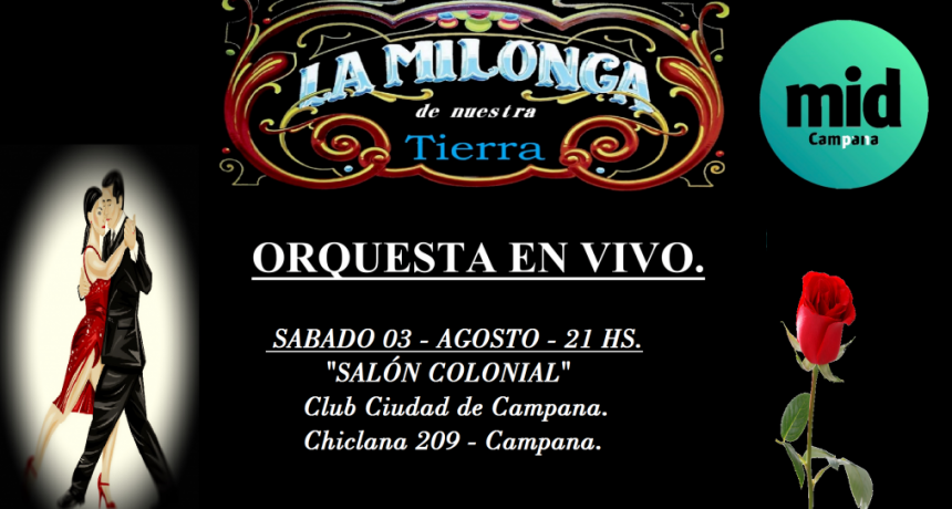 &lsquo;&rsquo;LA MILONGA DE NUESTRA TIERRA&rsquo;&rsquo;, EL S&Aacute;BADO 3/8 EN EL CLUB CIUDAD