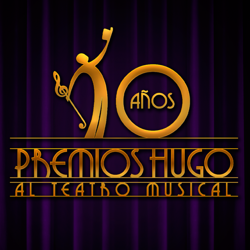 Se anuncian los nominados a los  Premios Hugo al Teatro Musical  Temporada 2018-2019 