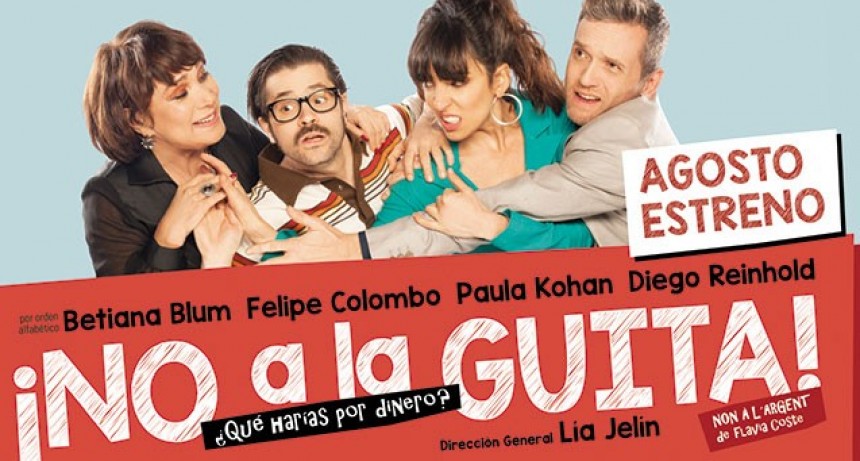 Invitan a disfrutar gratis de la obra &ldquo;&iexcl;No a la guita!&rdquo;