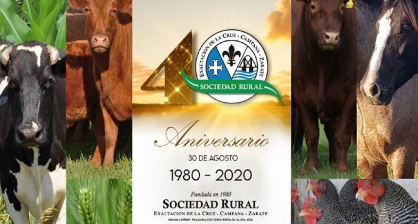 La Sociedad Rural de Exaltación de la Cruz-Campana-Zárate cumple 40 años