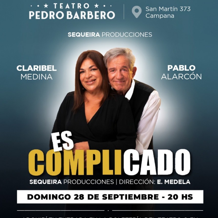 Claribel Medina y Pablo Alarcón llegan al Pedro Barbero con “Es Complicado”
