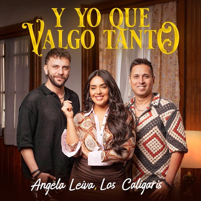 ANGELA LEIVA SE UNE A LOS CALIGARIS EN  &ldquo;Y YO QUE VALGO TANTO&rdquo;