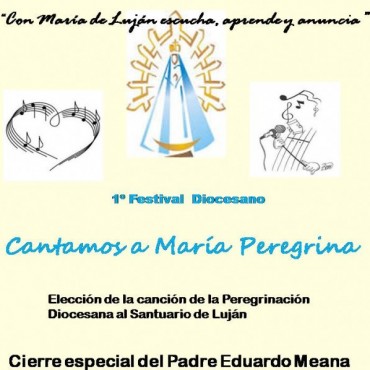 SE  LLEVARA A CABO EN CAMPANA EL FESTIVAL DIOCESANO  &ldquo;CANTAMOS A MAR&Iacute;A PEREGRINA&rdquo;