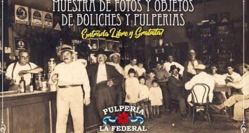 Muestra de Fotos en La pulper�a "La Federal"