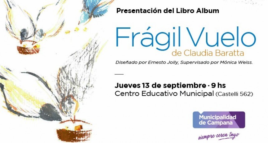 Se presentar&aacute; el libro &aacute;lbum &ldquo;Fr&aacute;gil vuelo&rdquo; de Claudia Baratta      