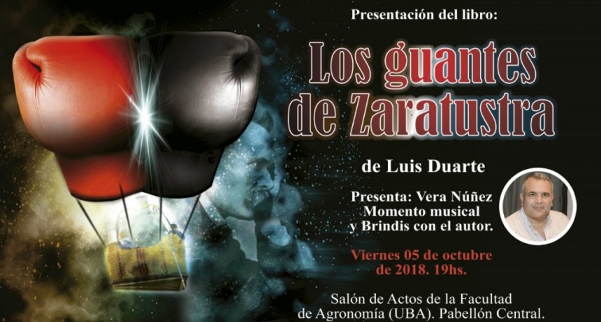 Los guantes de Zaratustra de Luis Duarte se presenta en el Pabell�n Central de la Facultad de Agronom�a