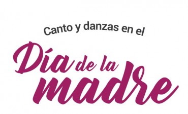 Se viene una nueva edici&oacute;n de &ldquo;Canto y danzas en el D&iacute;a de la Madre&rdquo; 