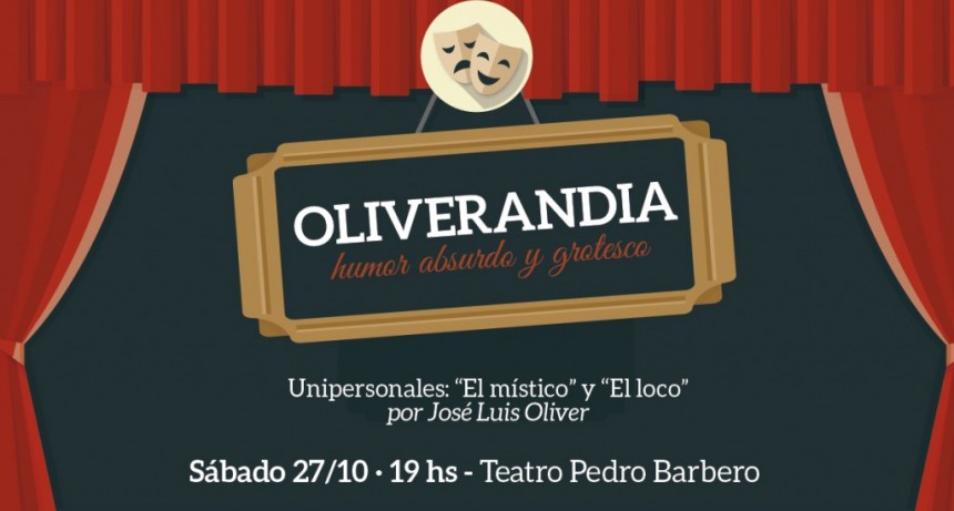 &ldquo;Oliverandia&rdquo; llega al Teatro Municipal Pedro Barbero