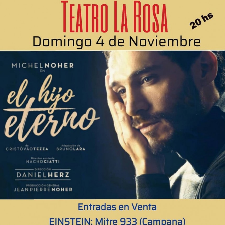 EL HIJO ETERNO LLEGA ESTE DOMINGO 4 DE NOVIEMBRE AL TEATRO "LA ROSA" 