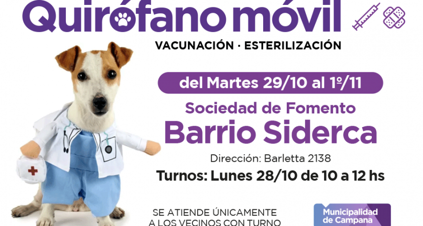 El quir&oacute;fano m&oacute;vil del Municipio estar&aacute; en el barrio Siderca   