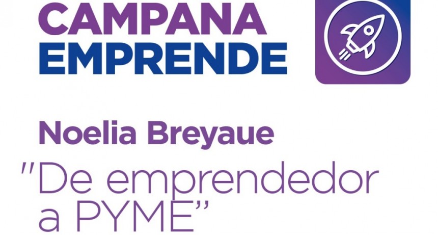 “Campana emprende” presenta la charla “De emprendedor a PyME”