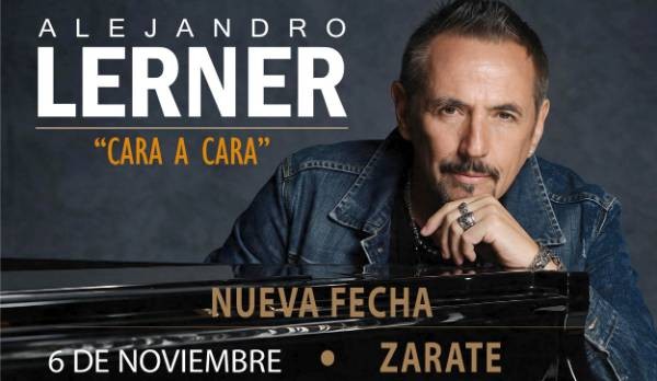 ALEJANDRO LERNER  Cierra la gira &ldquo;Cara a Cara&rdquo; en Canning, Z&aacute;rate y San Isidro