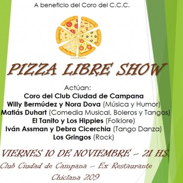 Club Ciudad de Campana y una Pizza Libre Show  