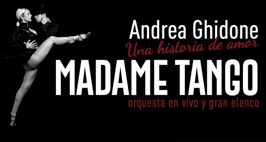 &Uacute;ltima semana: se entregan entradas gratuitas para el musical "Madame Tango"