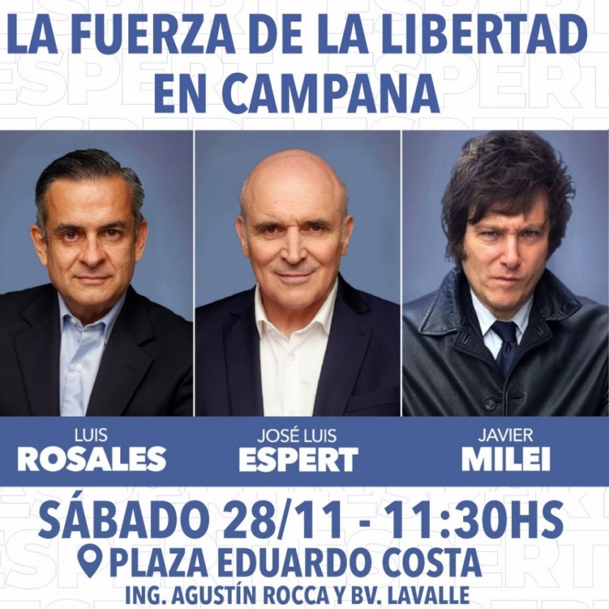JOSE LUIS ESPERT LLEGA A CAMPANA ESTE SABADO 28 DE NOVIEMBRE JUNTO A JAVIER MILEI Y LUIS ROSALES